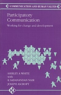 Participatory Communication: Working for Change and Development (Paperback)