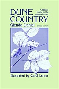 Dune Country: A HikerS Guide To The Indiana Dunes (Paperback, 2, Revised)