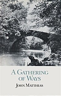 A Gathering of Ways (Paperback)
