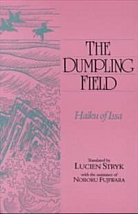 Dumpling Field: Haiku of Issa (Paperback)