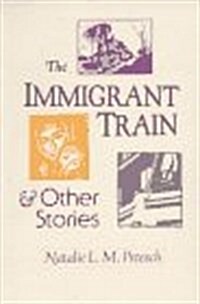 The Immigrant Train: And Other Stories (Paperback)