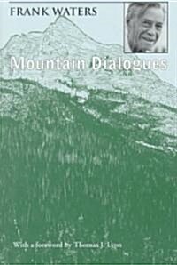 Mountain Dialogues (Paperback)