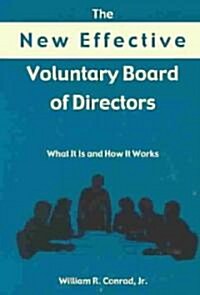 The New Effective Voluntary Board of Directors: What It Is and How It Works (Paperback)