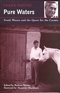 Pure Waters: Frank Waters and the Quest for the Cosmic (Paperback)