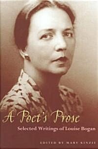 A Poets Prose: Selected Writings of Louise Bogan (Hardcover)