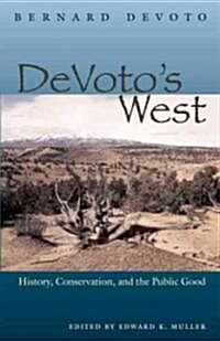 Devotos West: History, Conservation, and the Public Good (Paperback)