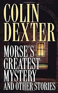 Morses Greatest Mystery and Other Stories (Mass Market Paperback)