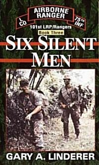 Six Silent Men...Book Three: 101st Lrp / Rangers (Mass Market Paperback)
