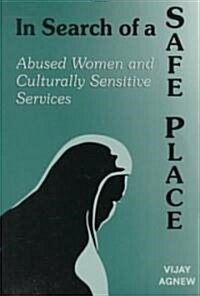In Search of a Safe Place: Abused Women and Culturally Sensitive Services (Paperback)
