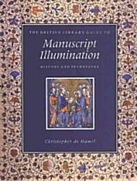The British Library Guide to Manuscript Illumination (Paperback)