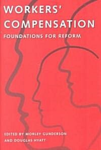 Workers Compensation: Foundations for Reform (Paperback)