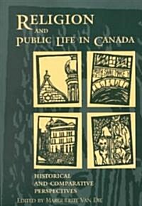 Religion and Public Life in Canada: Historical and Comparative Perspectives (Paperback)