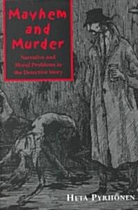 Mayhem and Murder: Narative and Moral Issues in the Detective Story (Paperback)