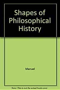 Shapes of Philosophical History (Hardcover)