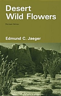 Desert Wild Flowers (Revised) (Paperback, 2, Revised)