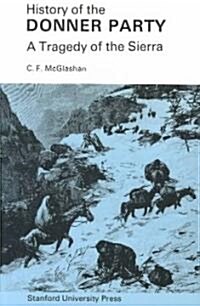 History of the Donner Party: A Tragedy of the Sierra (Paperback, 2)