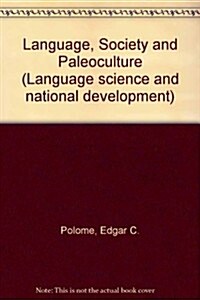 Language, Society, and Paleoculture: Essays (Hardcover)