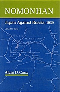 Nomonhan: Japan Against Russia, 1939 (Hardcover)