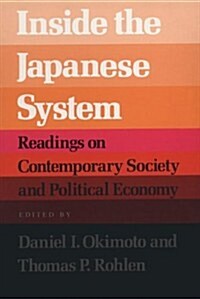 Inside the Japanese System: Readings on Contemporary Society and Political Economy (Paperback)