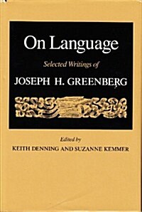 On Language: Selected Writings of Joseph H. Greenberg (Hardcover)