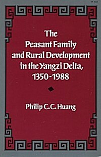 The Peasant Family and Rural Development in the Yangzi Delta, 1350-1988 (Paperback)