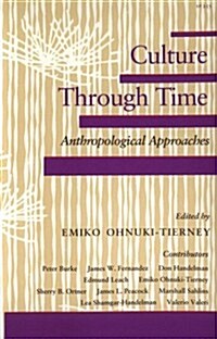 Culture Through Time: Anthropological Approaches (Paperback)