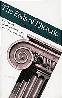 Ends of Rhetoric: History, Theory, Practice (Paperback)