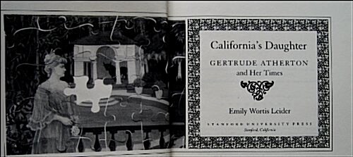 Californias Daughter: Gertrude Atherton and Her Times (Hardcover)