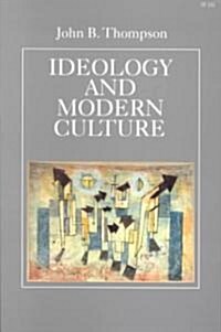 Ideology and Modern Culture: Critical Social Theory in the Era of Mass Communication (Paperback)