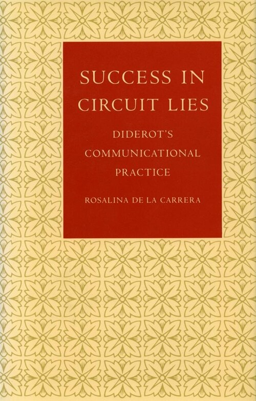 Success in Circuit Lies: Diderots Communicational Practice (Hardcover)