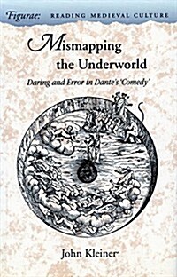 Mismapping the Underworld: Daring and Error in Dantes comedy (Hardcover)