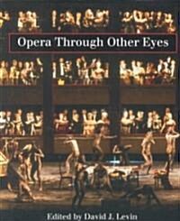 Opera Through Other Eyes (Paperback)