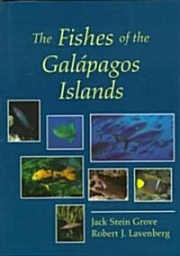 The Fishes of the Galapagos Islands (Hardcover)