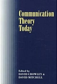 Communication Theory Today (Paperback)