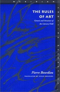 The rules of art : genesis and structure of the literary field
