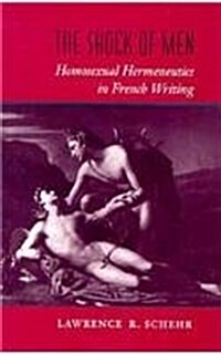 The Shock of Men: Homosexual Hermeneutics in French Writing (Hardcover)