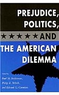 Prejudice, Politics, and the American Dilemma (Paperback)