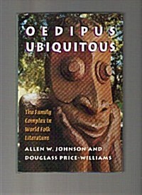 Oedipus Ubiquitous: The Family Complex in World Folk Literature (Hardcover)