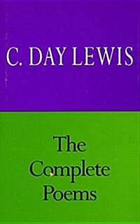 The Complete Poems of C. Day Lewis (Paperback, Reprint)