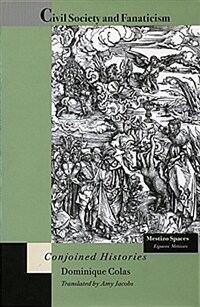 Civil society and fanaticism : conjoined histories