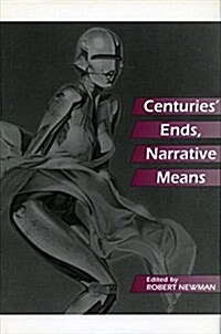 Centuries Ends, Narrative Means (Paperback)