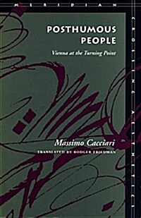 Posthumous People: Vienna at the Turning Point (Hardcover)
