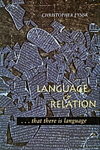 Language and Relation: . . . That There Is Language (Paperback)