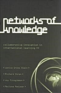 Networks of Knowledge: Collaborative Innovation in International Learning (Paperback)