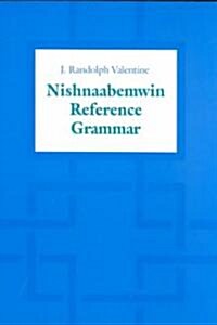 Nishnaabemwin Reference Grammar (Paperback, Bilingual)