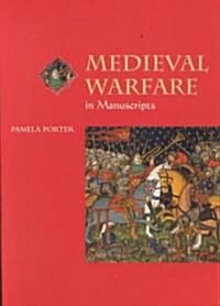 Medieval Warfare in Manuscripts (Paperback)