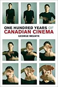 One Hundred Years of Canadian Cinema (Paperback, 2)