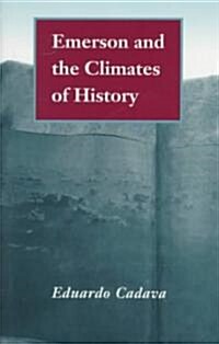 Emerson and the Climates of History (Hardcover)
