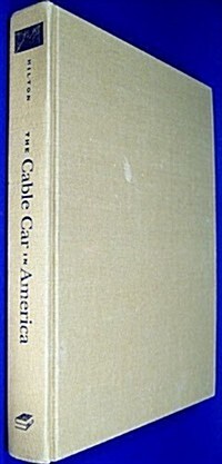 The Cable Car in America Cable Car in America Cable Car in America (Hardcover, REV)