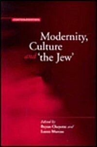 Modernity, Culture, and the Jew (Hardcover)